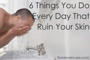 things you do every day that ruin your skin